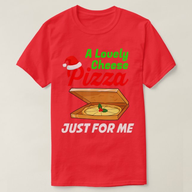 En underbar ost Pizza bara för mig... T Shirt (Design framsida)