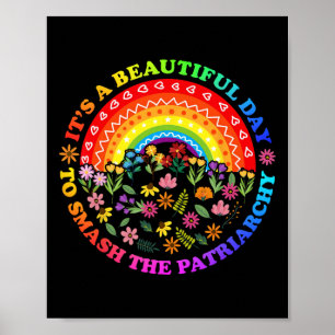 En vacker dag för att krossa den feministiska patr poster