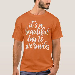 En vacker dag för Spara Smiles, roliga tandläkare T Shirt
