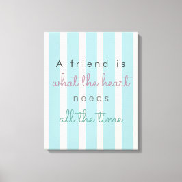 En vän är vad hjärtat behöver vänskap citat canvastryck
