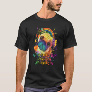 En vanlig person med extraordinär Pug 1 T Shirt