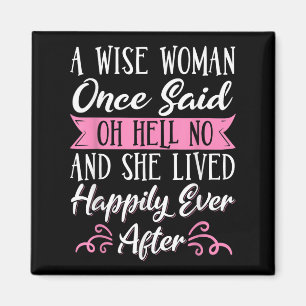 En Wise Woman Gång sa nej Magnet