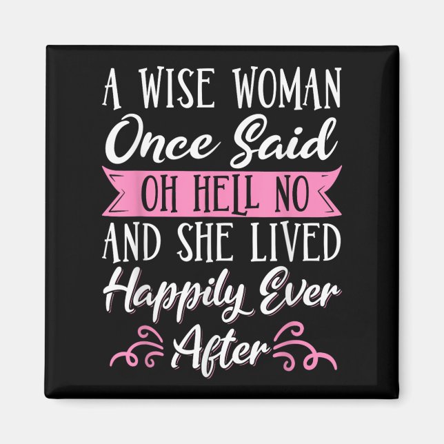 En Wise Woman Gång sa nej Magnet (Framsidan)