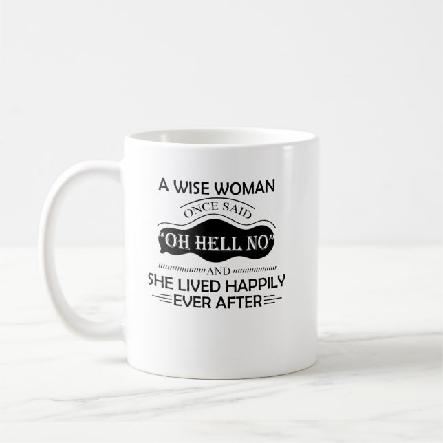 En Wise Woman One sa helvetet ingen konstig Kaffemugg (Vänster)