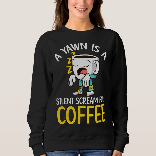 En Yawn är en tyst Skräm för kaffekomakaffe T Shirt (Framsida)