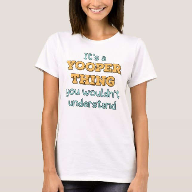 En Yooper Sak T-Shirt (Framsida)