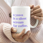 En ywn är ett tyst skrik för kaffemugg<br><div class="desc">Snyggten "en yawn är ett tyst skrik för kaffe" är en anpassningsbar som är utformad för att skapa en modern minimalistisk typografi i lilac lavender pastel lila. Perfektens tillbehör till kaffe älskare!</div>