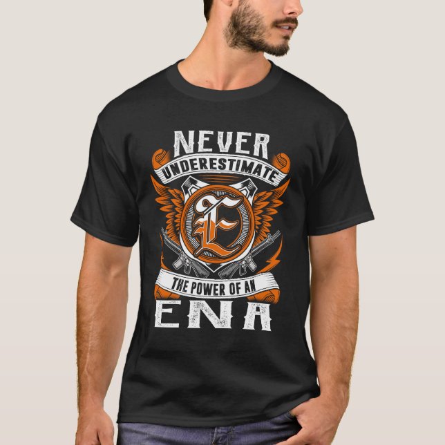 ENA - Underskatta aldrig Personlig T Shirt (Framsida)