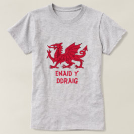 Enaid y Ddraig I Dragons Soul T Shirt