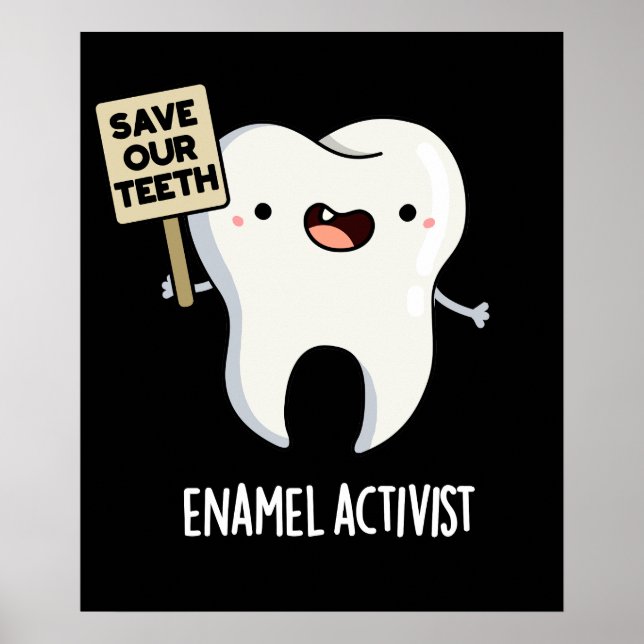 Enamel Activist Funny Dental Tooth Pun Mörk BG Poster (Framsidan)
