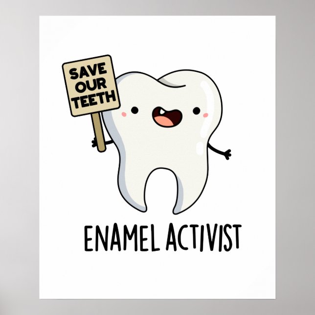 Enamel Activist Funny Dental Tooth Pun Poster (Framsidan)