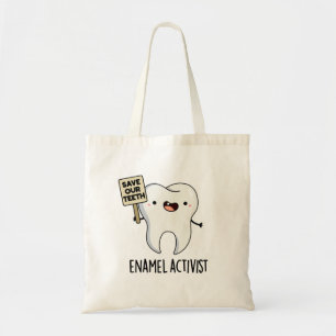 Enamel Activist Funny Dental Tooth Pun Tygkasse