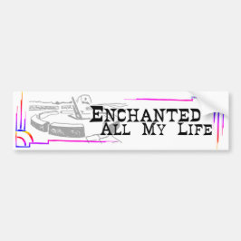Enchanted All My Life BUMPER STICKER studio miiri Bildekal