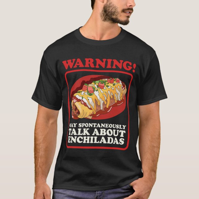 Enchilada pratar om Enchiladas T Shirt (Framsida)