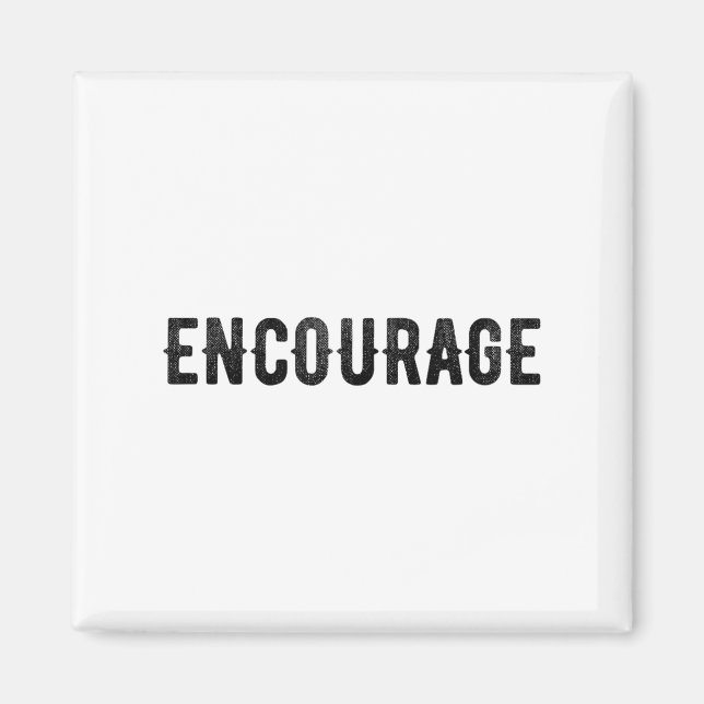 Encourage One Word Insrational Motivational Distre Magnet (Framsidan)