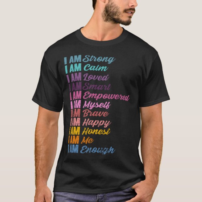 Encouraging Self Affirmations Humanity Love Positi T Shirt (Framsida)