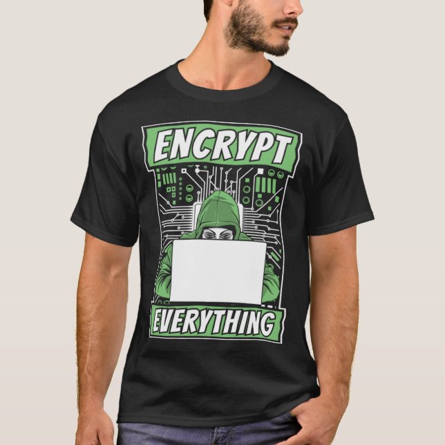 Encrypt Everything Black Hat Ethical Hacking Hacke T Shirt (Framsida)