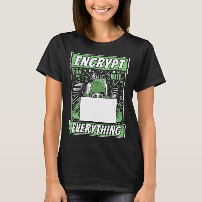 Encrypt Everything Black Hat Ethical Hacking Hacke T Shirt (Framsida)