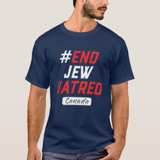 End Jew Hatred Canada - Unisex T-Shirt, stor text T Shirt