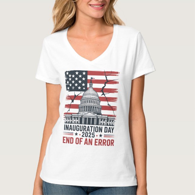 End of an Error Patriotic 2025 Inauguration Tee (Framsida)