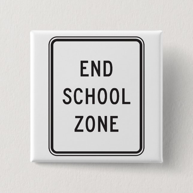 End School Zone Traffic Sign Knapp (Framsida)