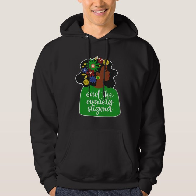 End The Anxiety Stigma Mental Health Black Woman A Hoodie (Framsida)