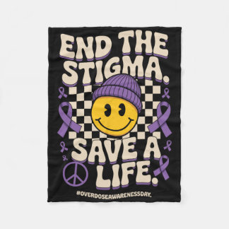 End The Stigma Save A Life Groovy Overdose Awarene Fleecefilt