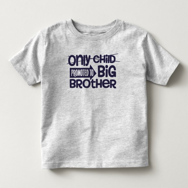 Enda barn befordras till storebror-annons t shirt (Framsida)