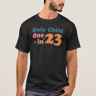 Enda barn som förväntas 2023 graviditetsannonserin t shirt