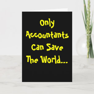 Endast Accountants Spara World Inspiring Pun Birth Kort