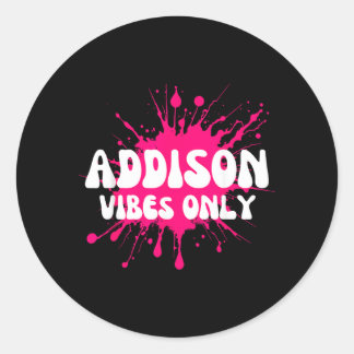 Endast Addison Vibes Runt Klistermärke