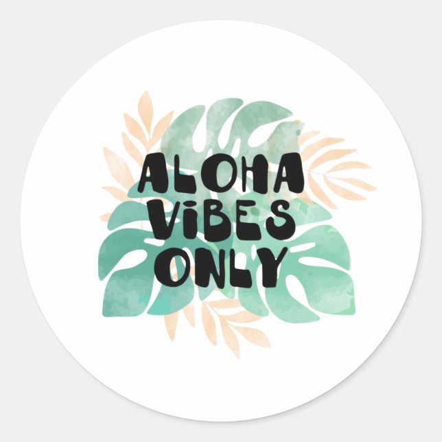 Endast Aloha vibes Runt Klistermärke (Framsida)