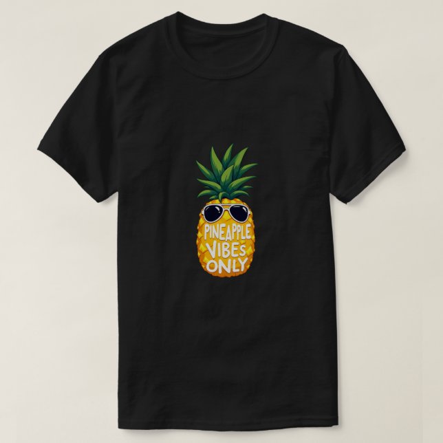 "Endast ananas vibes"-Coola Ananasdesign T Shirt (Design framsida)