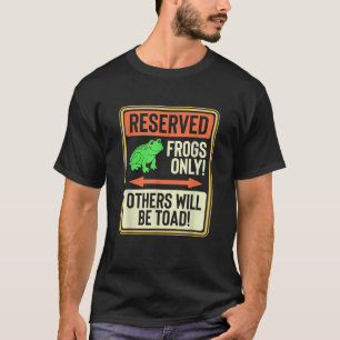 Endast andra, reserverade grodor kommer att bli lu t shirt