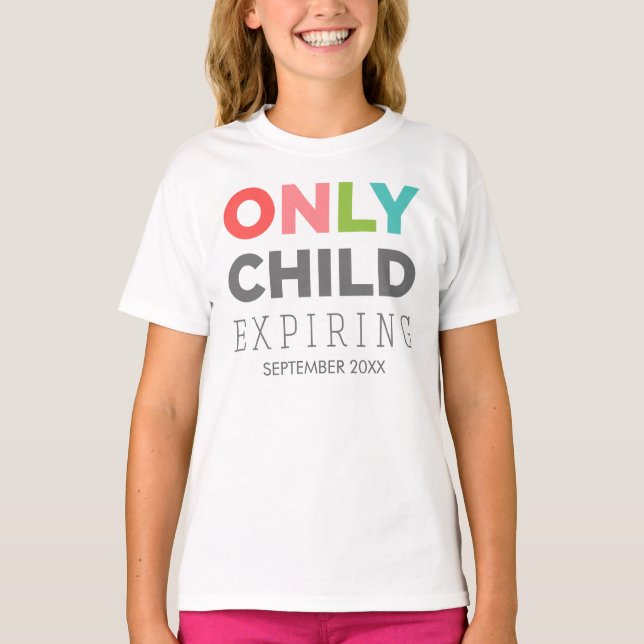 ENDAST att förfalla för BARN [som ÄR DITT, DATERA T-shirt (Framsida)