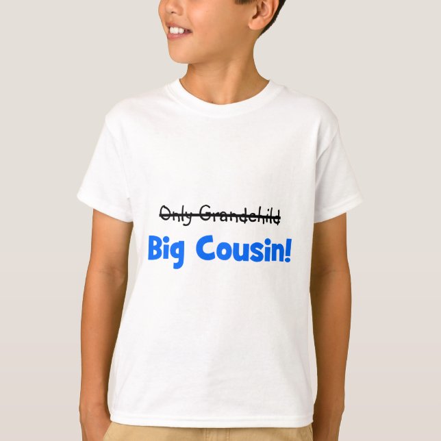 Endast barnbarn - > STOR KUSIN! Tee Shirt (Framsida)