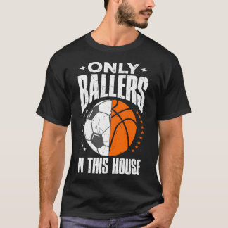 Endast basketfotbollsspelare Boll Mamma Pappa T Shirt
