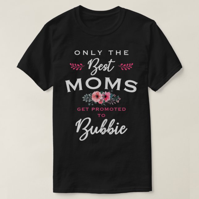 Endast bästa Mammor kan befordras T Shirt (Design framsida)