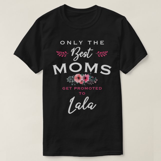 Endast bästa Mammor som befordras t Shirt (Design framsida)