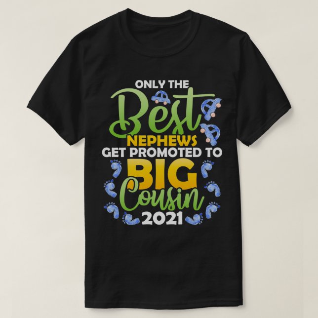 Endast bästa Nephew kan befordras till Big Cousin  T Shirt (Design framsida)