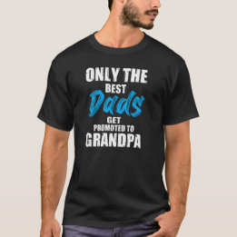 Endast bästa Papporna befordrad från Fars dag T Shirt