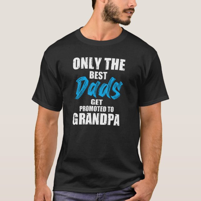 Endast bästa Papporna befordrad från Fars dag T Shirt (Framsida)