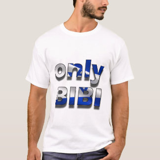Endast Bibi-Israel-utgåvan T Shirt