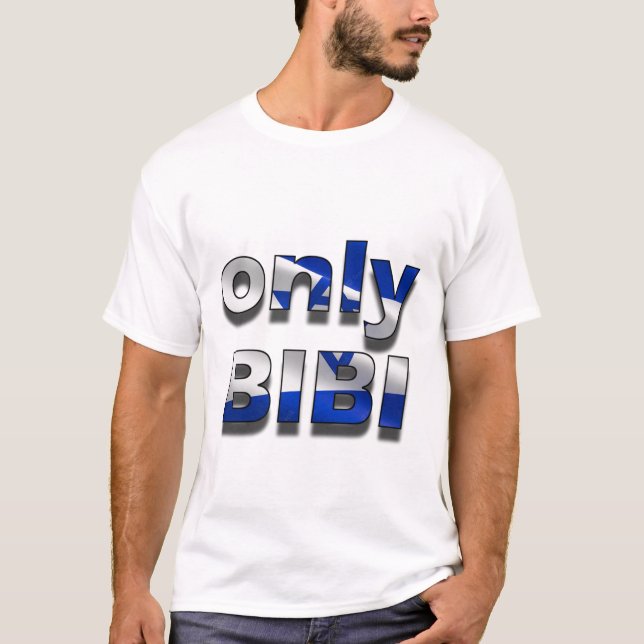 Endast Bibi-Israel-utgåvan T Shirt (Framsida)