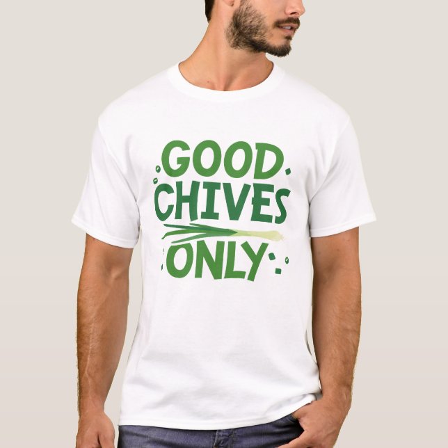 Endast bra Chives T Shirt (Framsida)