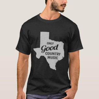Endast Bra Country Musik Texas T-Shirt