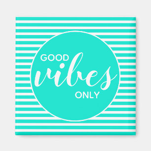 Endast bra vibbar Ljus turkos vit typografi Citat Magnet