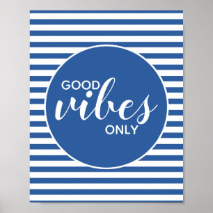 Endast bra vibbar Motiverande Inspirerande Citat Poster