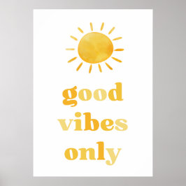 Endast bra vibbar poster