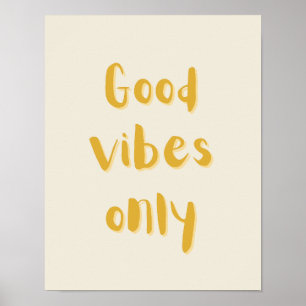 Endast bra vibbar poster